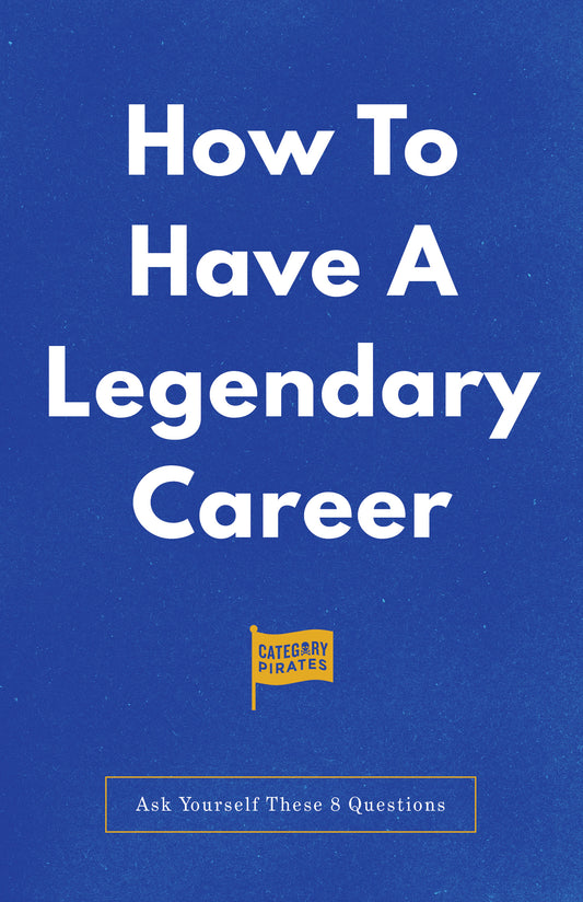 How To Have A Legendary Career: Ask Yourself These 8 Questions
