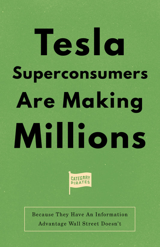 Tesla Superconsumers Are Making Millions: Because They Have An Information Advantage Wall Street Doesn’t